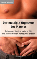 Der multiple Orgasmus des Mannes