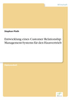 Entwicklung eines Customer Relationship Management-Systems für den Hausvertrieb