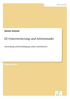 EU-Osterweiterung und Arbeitsmarkt