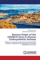 Denovo Origin of the COVID19 Virus in Human Endosymbiotic Archaea