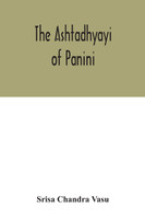 The Ashtadhyayi of Panini