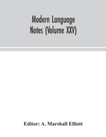 Modern language notes (Volume XXV)