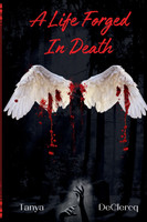 A Life Forged In Death