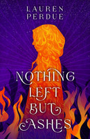 Nothing Left But Ashes