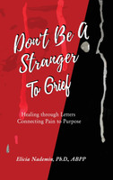 Don't Be A Stranger to Grief