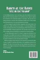 Bailey at the Bayou "Lost in the Swamp"