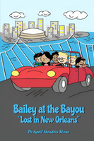Bailey at the Bayou "Lost in New Orleans"