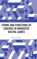 Forms and Functions of Endings in Narrative Digital Games