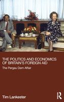 The Politics and Economics of Britain's Foreign Aid