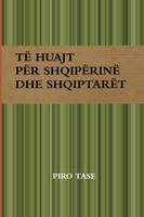 TË  HUAJT PËR SHQIPËRINË DHE SHQIPTARËT. EDICIONI  2