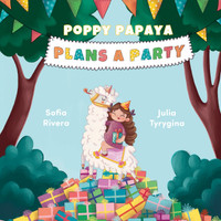 Poppy Papaya Plans a Party