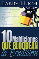 10 Maldiciones Que Bloquean La Bendición (Spanish Language Edition, 10 Curses That Block the Blessing (Spanish))