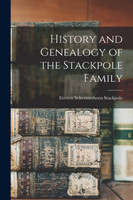 History and Genealogy of the Stackpole Family