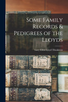 Some Family Records & Pedigrees of the Lloyds