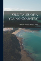 Old Tales of a Young Country