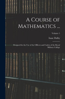 A Course of Mathematics ...