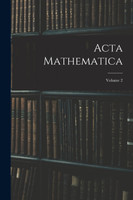 Acta Mathematica; Volume 2