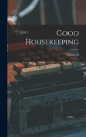 Good Housekeeping; Volume 32