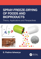 Spray-Freeze-Drying of Foods and Bioproducts