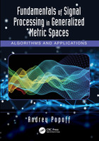 Fundamentals of Signal Processing in Generalized Metric Spaces