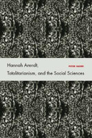 Hannah Arendt, Totalitarianism, and the Social Sciences