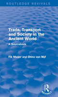 Trade, Transport and Society in the Ancient World (Routledge Revivals)