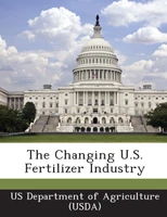 The Changing U.S. Fertilizer Industry