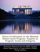Direct Certification in the National School Lunch Program-Impacts on Program Access and Integrity