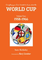Everything you Ever Wanted to Know about the World Cup Volume Two
