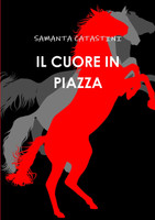 IL CUORE IN PIAZZA