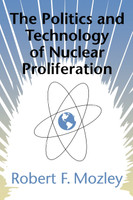 The Politics and Technology of Nuclear Proliferation