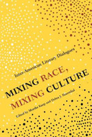 Mixing Race, Mixing Culture