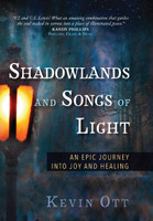 Shadowlands and Songs of Light