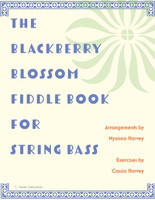 The Blackberry Blossom Fiddle Book for String Bass
