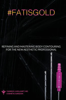 Refining and Mastering Body Contouring for the New Aesthetic Professional
