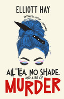 All Tea, No Shade, and a Bit of Murder