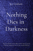 Nothing Dies in  Darkness