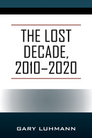 The Lost Decade, 2010--2020