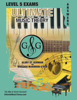LEVEL 5 Music Theory Exams Answer Book - Ultimate Music Theory Supplemental Exam Series