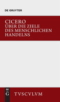 Über die Ziele des menschlichen Handelns / De finibus bonorum et malorum