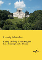 König Ludwig I. von Bayern