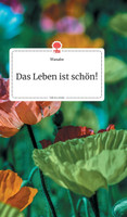 Das Leben ist schön! Life is a Story - story.one