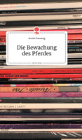 Die Bewachung des Pferdes. Life is a Story - story.one