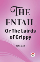 The Entail Or The Lairds of Grippy