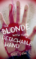 The Blonde With The Detachable Hand
