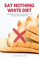 Eat Nothing White Diet