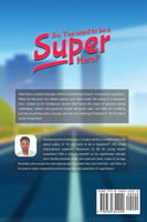 So, You Want To Be A Super Hero?