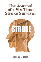 The Journal of a Six-Time Stroke Survivor