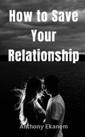 How to Save Your Relationship