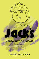 JACK'S HANDY LIST OF IDIOMS
